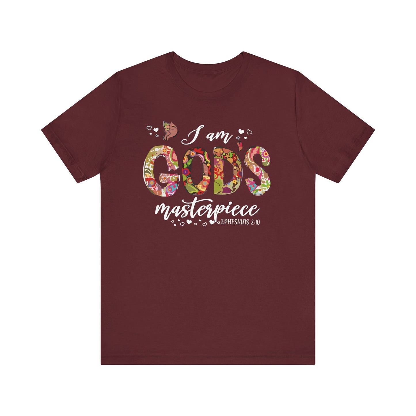 I Am God's Masterpiece - Ephesians 2:10 Unisex T-Shirt