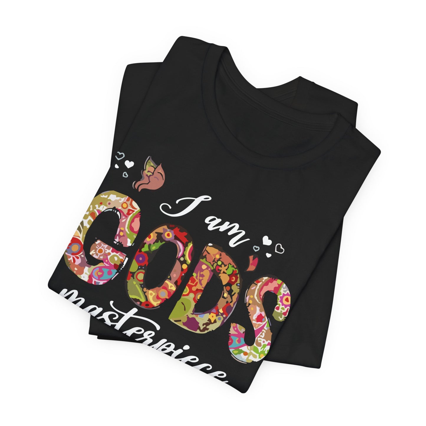 I Am God's Masterpiece - Ephesians 2:10 Unisex T-Shirt