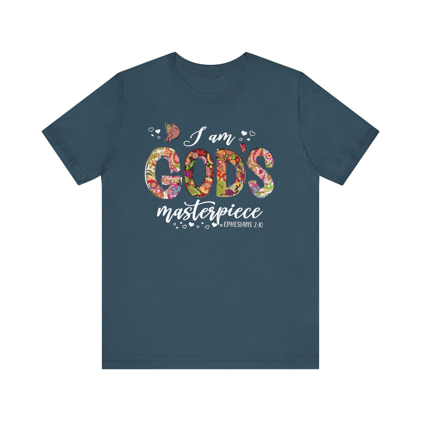 I Am God's Masterpiece - Ephesians 2:10 Unisex T-Shirt