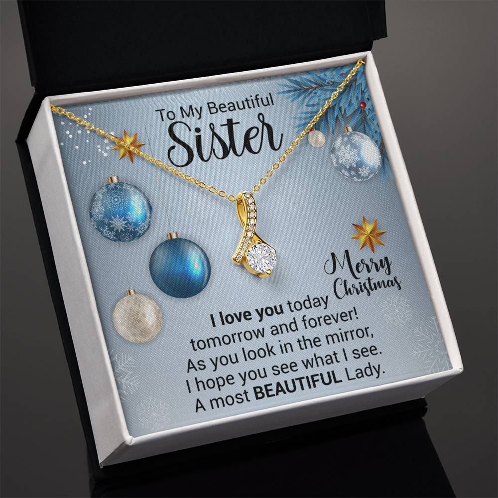 To My Beautiful Sister - Sister Gift, Gift For Her, From Brother, From Sister- Alluring Beauty Necklace