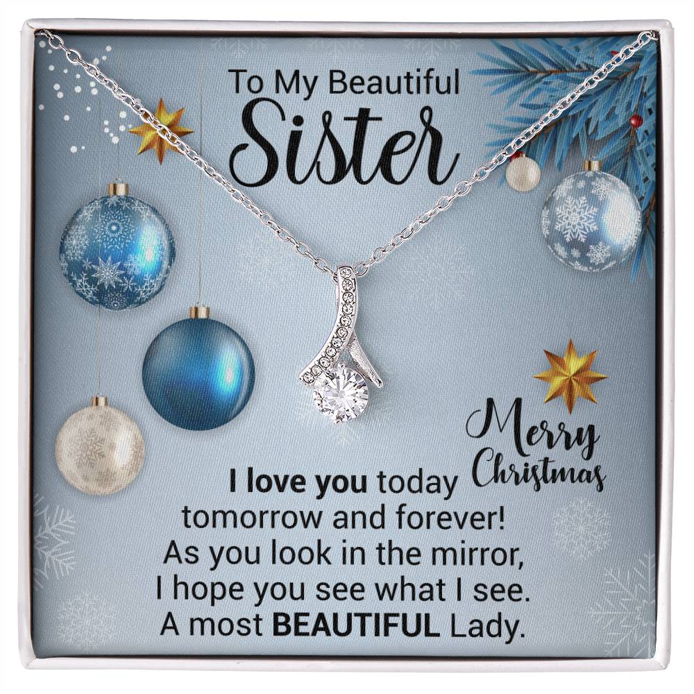 To My Beautiful Sister - Sister Gift, Gift For Her, From Brother, From Sister- Alluring Beauty Necklace