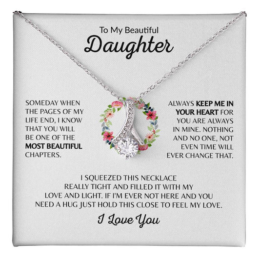 To My Beautiful Daughter - From Mom, And Dad Floral Someday When The Pages Of My Life End Personalized Alluring Necklace