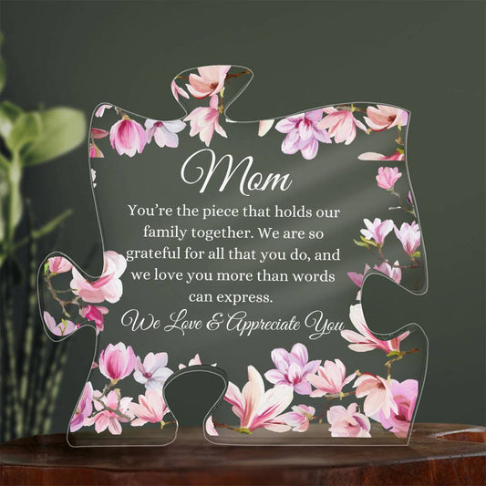 You Are The Piece That Holds Our Family Together | Puzzle Acrylic Plaque Gift For Mom, Mother's Day Gift