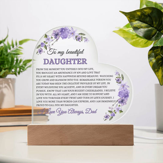 To My Beautiful Daughter | From The Moment You Entered Into My Life | Acrylic Plaque Dad To Daughter Gift