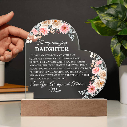 To My Amazing Daughter | Acrylic Plaque | Gift For Daughter, From Mom